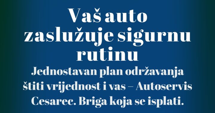 Kako planirati godišnje održavanje automobila i spriječiti česte kvarove